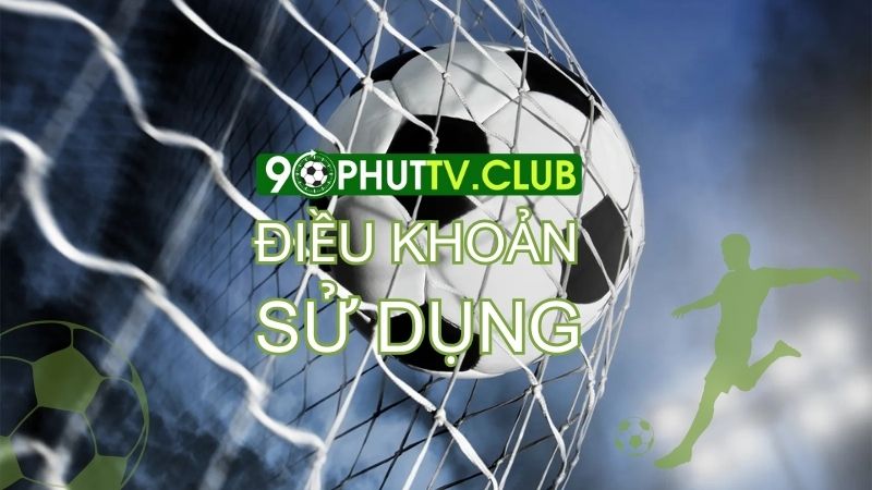 Điều khoản sử dụng tructiep90phuttv.com