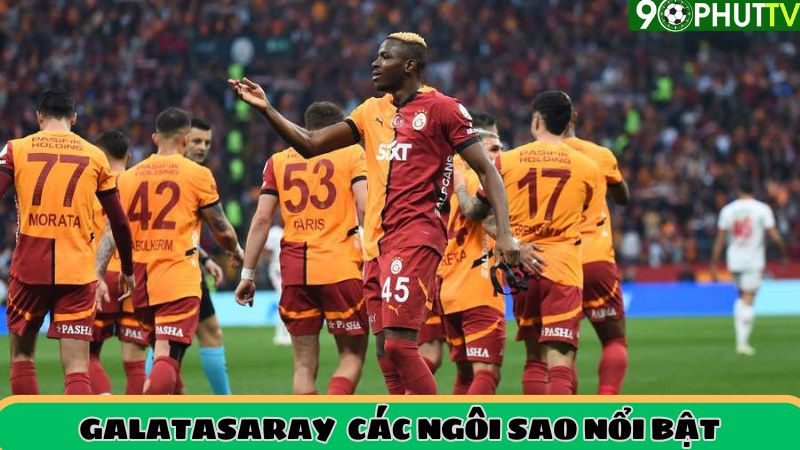 galatasaray-cac-ngoi-sao-noi-bat